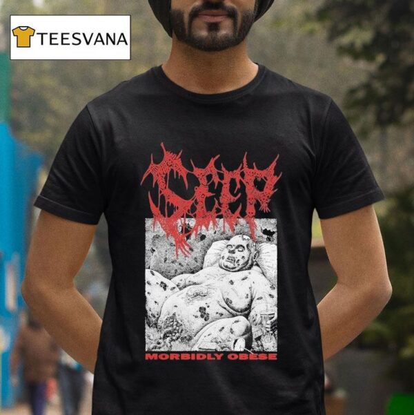 Seep Morbidly Obese T Shirt