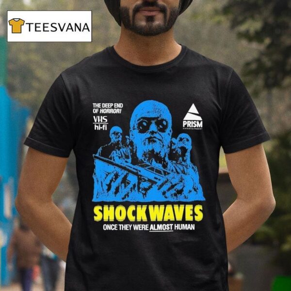 Shock Waves Once They Were Almost Human The Deep End Of Horror T Shirt