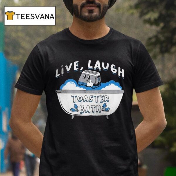Silly Geese Live Laugh Toaster Bath T Shirt