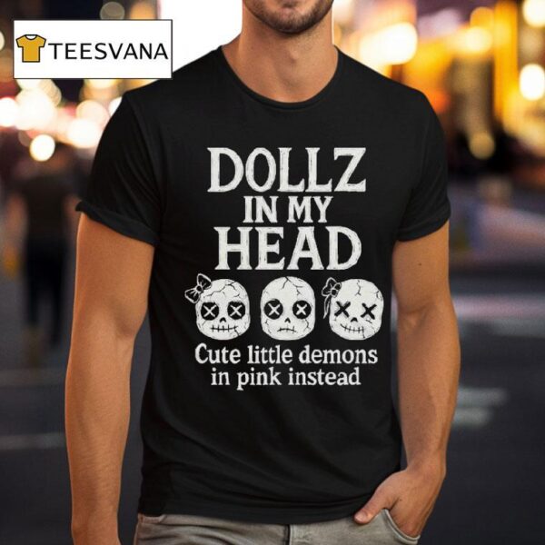 Slaughter Suite Dollz In My Head Cute Little Demons In Pink Instead T Shirt
