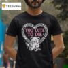 Slaughter Suite Too Cute To Die Caution Bear Knife Hear T Shirt