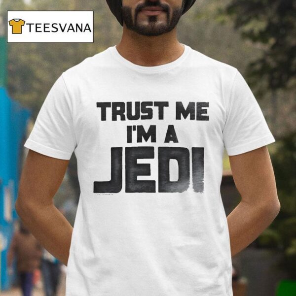 Star Wars Trust Me I M A Jedi T Shirt