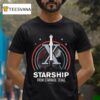 Starship From Starbase Texas X T Shirt