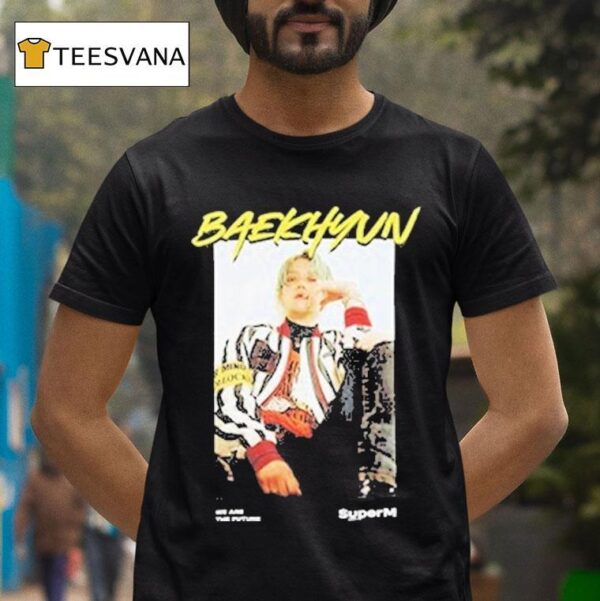 Superm Ar Baekhyun Version We The Future T Shirt
