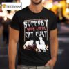 Support Your Local Cat Cult Ca T Shirt