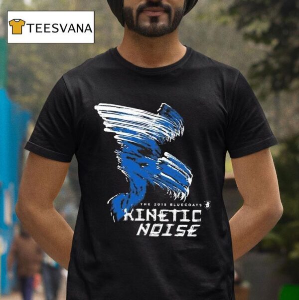 The Bluecoats Kinetic Noise Th Anniversary T Shirt