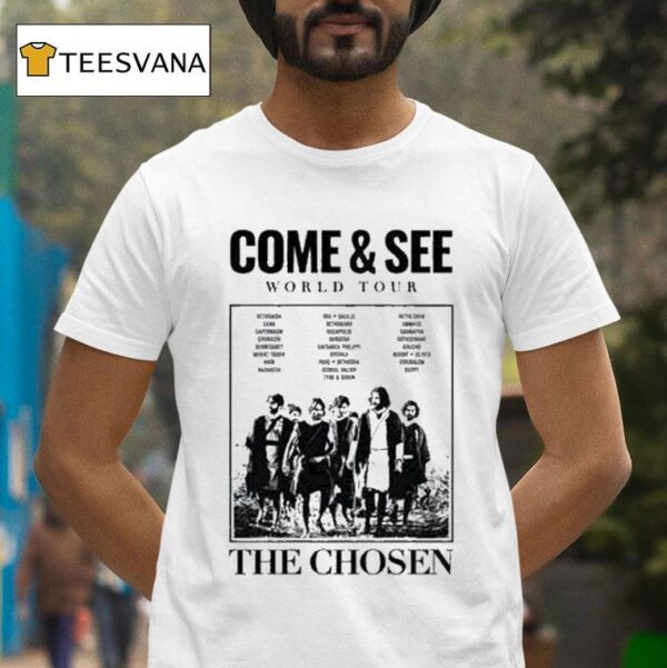 The Chosen Come And See World Tour T Shirt