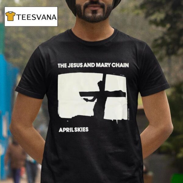 The Jesus And Mary Chain April Skies T Shirt