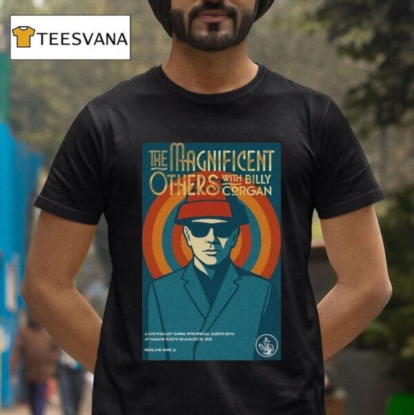 The Magnificent Others Podcast Featuring Devo With Billy Corgan At Madame Zuzu S On August Th T Shirt