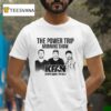The Power Trip Morning Show Kfan Sports Radio T Shirt