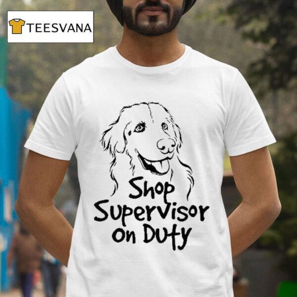 The Questionable Garage Shop Supervisor On Duty T Shirt