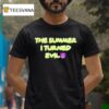 The Summer I Turned Evil T Shirt