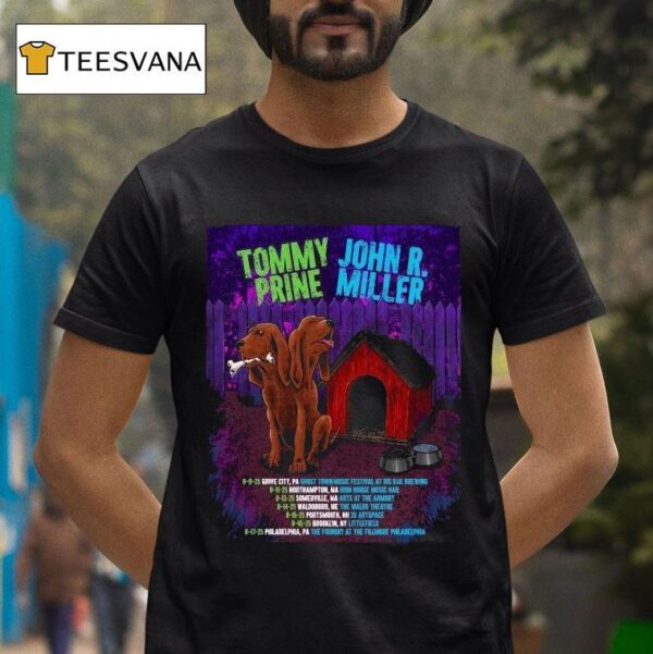 Tommy Prine And John R Miller Tour Dates Dog T Shirt