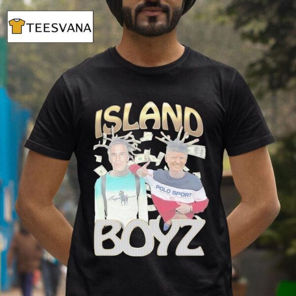 Trump And Jeffrey Epstein Island Boyz T Shirt