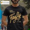 Ty Myers Hill Concert Baby You Re A Firefly T Shirt