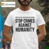 United Voices Can Shake The Silence Stop Crimes Against Humanity T Shirt