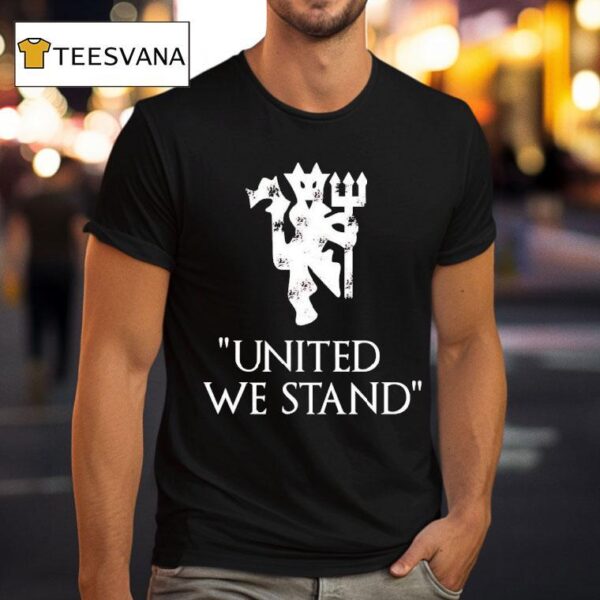 United We Stand Manchester United Football Club T Shirt