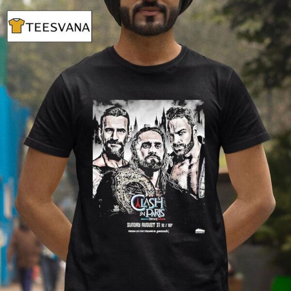 Wwe Clash In Paris Matchup Featuring Seth Rollins Cm Punk And La Knight On August With Championship Bel T Shirt