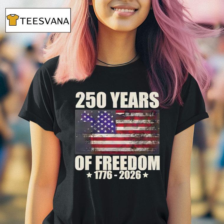Years Of Freedom T Shirt
