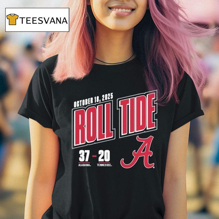 Alabama Crimson Tide Vs Tennessee Volunrs October Roll Tide Score T Shirt