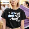 Alec Bohm I Fucking Love This Freakin Place Philly T Shirt