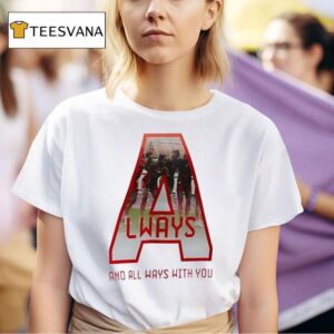 Always And All Ways With You Bayern Munich Fc T Shirt