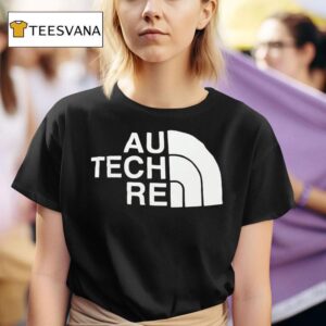 Au Tech Re The North Face Parody T Shirt
