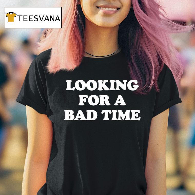 Back To Badlands Looking For A Bad Time T Shirt
