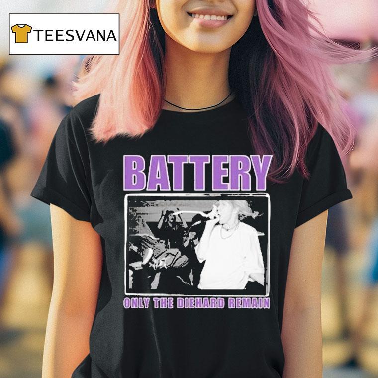 Battery Only The Diehard Remain T Shirt