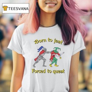 Born To Jest Forced To Ques T Shirt