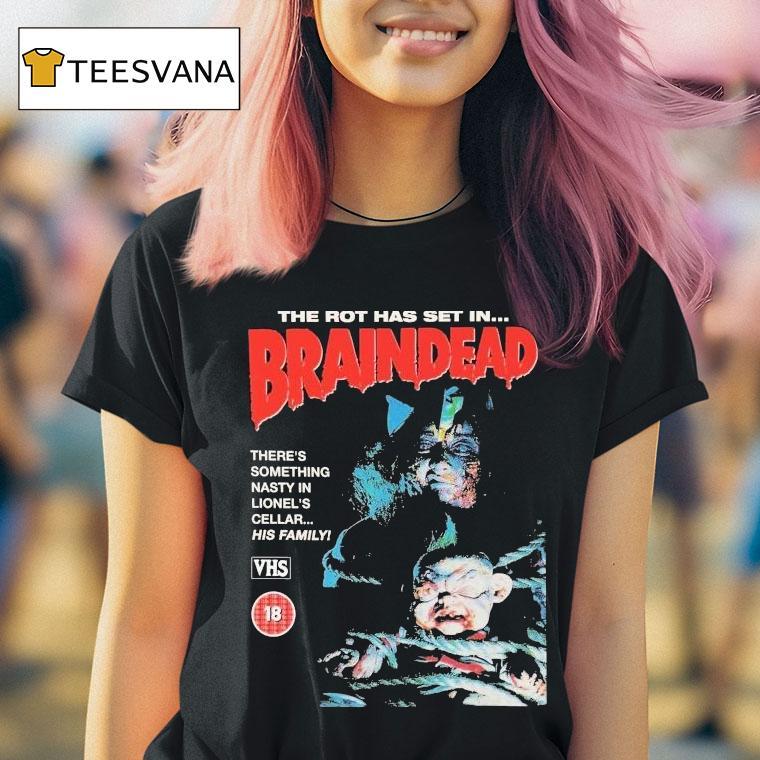 Braindead The Rot Has Set In There S Something Nasty In Lionel S Cellar His Family T Shirt