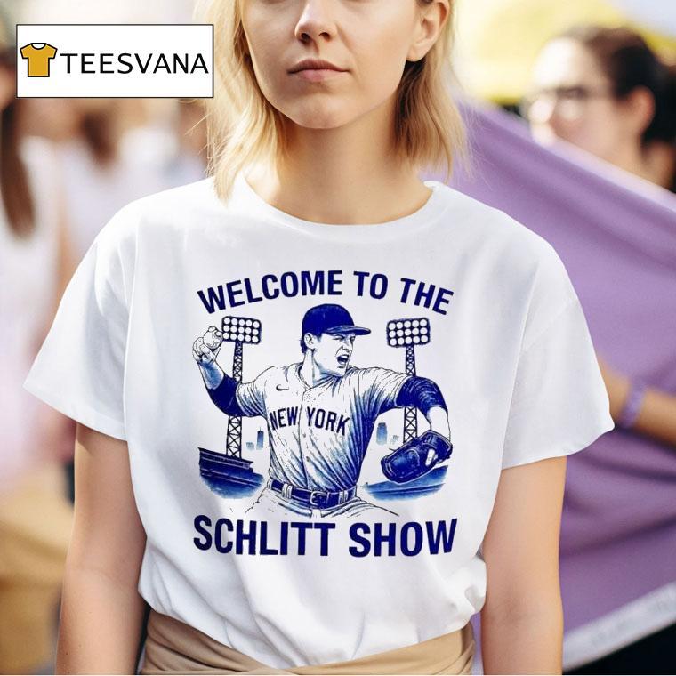 Cam Schlittler Welcome To The Schlitt Show New York Yankees T Shirt