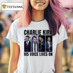 Charlie Kirk His Voice Lives On T Shirt