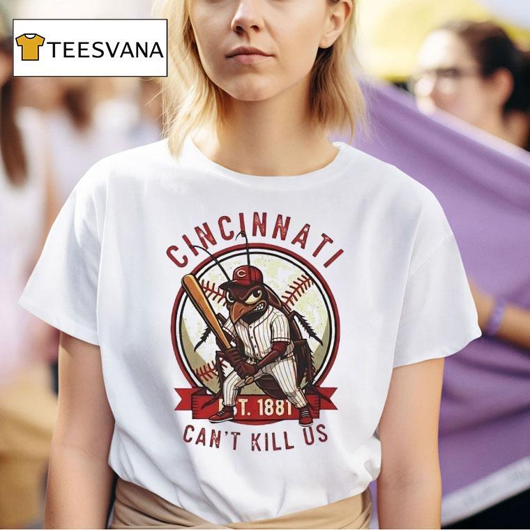 Cincinnati Est Can T Kill Us Cincinnati Reds Baseball T Shirt