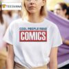 Cool People Read Comics T Shirt