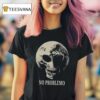 Dangerous Minds No Problemo Dead Plane T Shirt