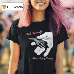 Dead Kennedys Plastic Surgery Disasters Hands T Shirt