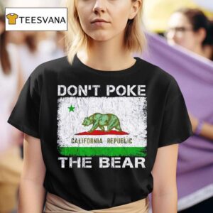 Don T Poke The Bear California Pride T Shirt