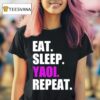 Eat Sleep Yaoi Repea T Shirt