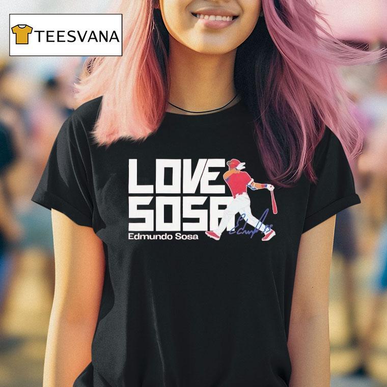Edmundo Sosa Philadelphia Phillies Love Sosa Baseball Mlb Signature T Shirt