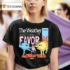 Felicity The Weather T Shirt