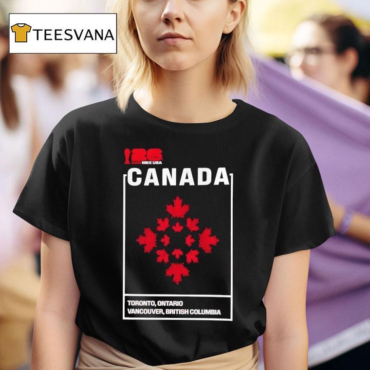 Fifa World Cup Canada Toronto Ontario Vancouver British Columbia T Shirt