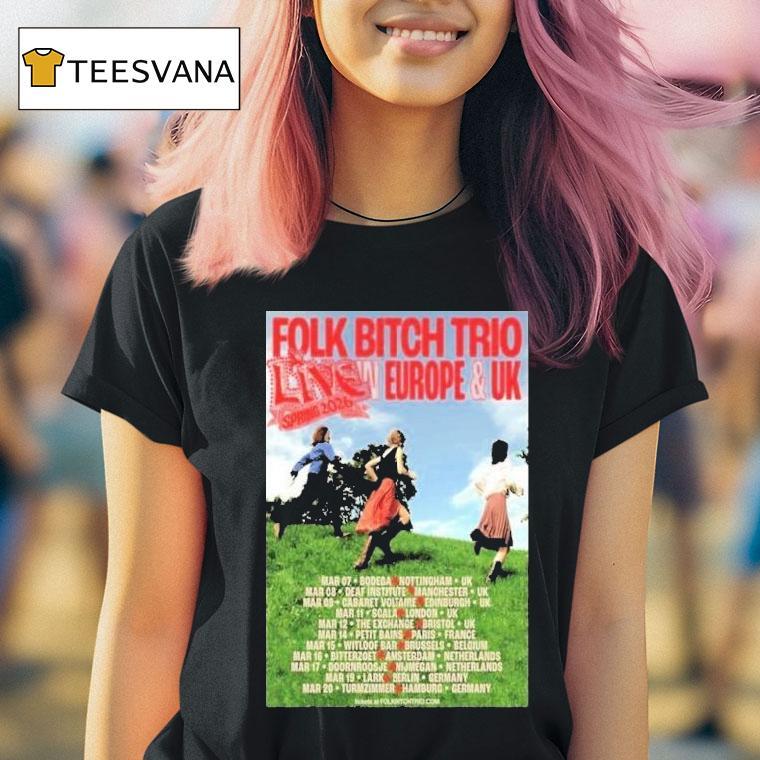 Folk Bitch Trio Live Eu Uk Spring Tour T Shirt