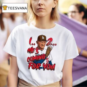 Freddy Krueger Los Angeles Dodgers He S Coming For You Baseball T Shirt