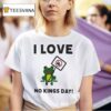 Frog I Love No Kings Day T Shirt