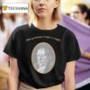 Georg Wilhelm Friedrich Hegel T Shirt
