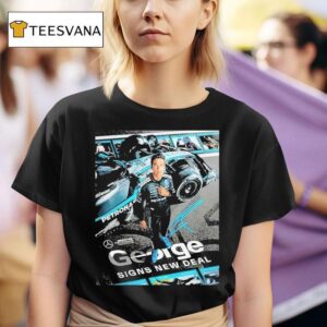 George Russell Of Mercedes Amg Petronas Formula One Team Signs New Deal T Shirt