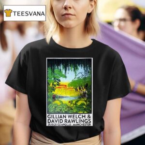 Gillian Welch With David Rawlings October Manchester Uk T Shirt