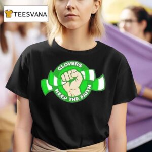 Glovers Keep The Faith T Shirt