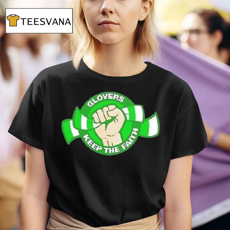 Glovers Keep The Faith T Shirt